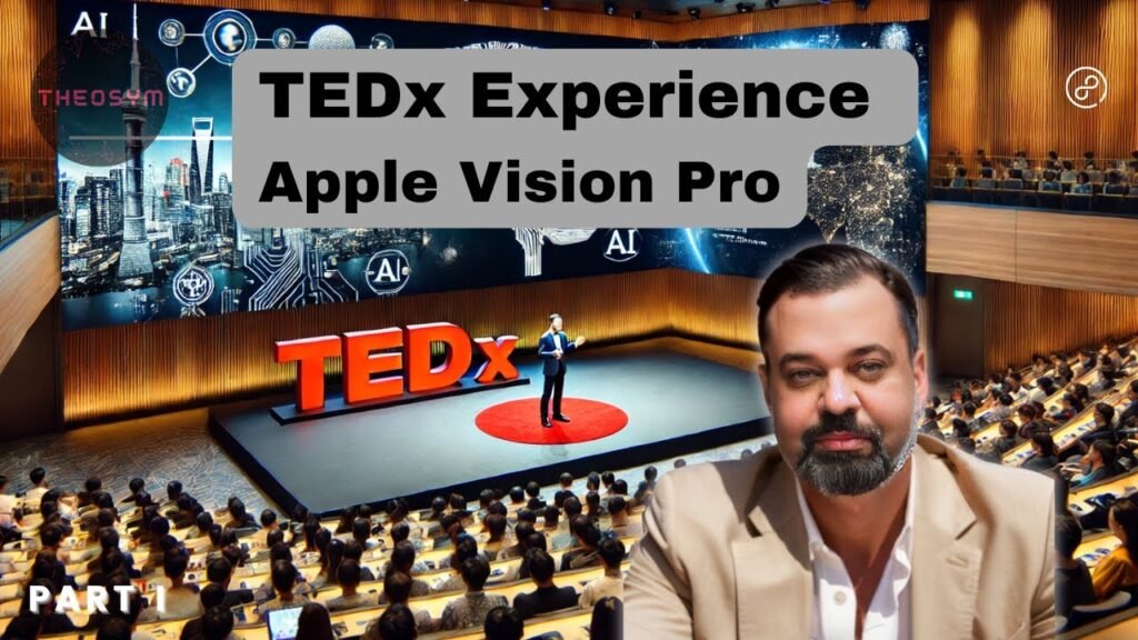 Blinded by Technology: Behind the Scenes at TEDx with the Apple Vision Pro